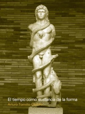 cover image of El tiempo como sustancia de la forma